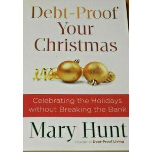 Debt-Proof Your Christmas Book Mary Hunt Celebrating Holidays Breaking the Bank
